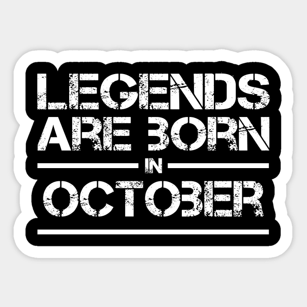 legends are born in October - Birthday Shirt - Birthday Gift Sticker by BeDesignerWorld